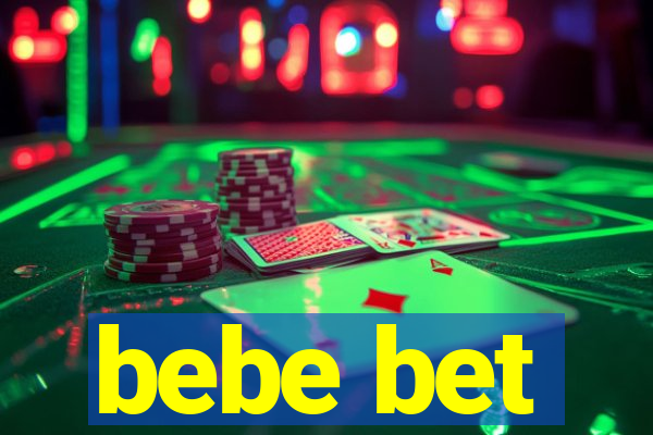 bebe bet
